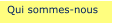 Qui sommes-nous ? Qui sommes-nous