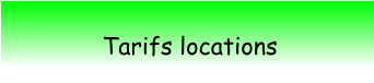 Tarifs locations