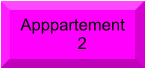 Apppartement 2