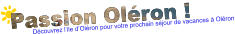 Passion Oléron ! Découvrez l’ile d’Oléron pour votre prochain séjour de vacances à Oléron