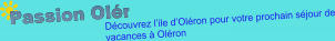 Passion Oléron ! Découvrez l’ile d’Oléron pour votre prochain séjour de vacances à Oléron